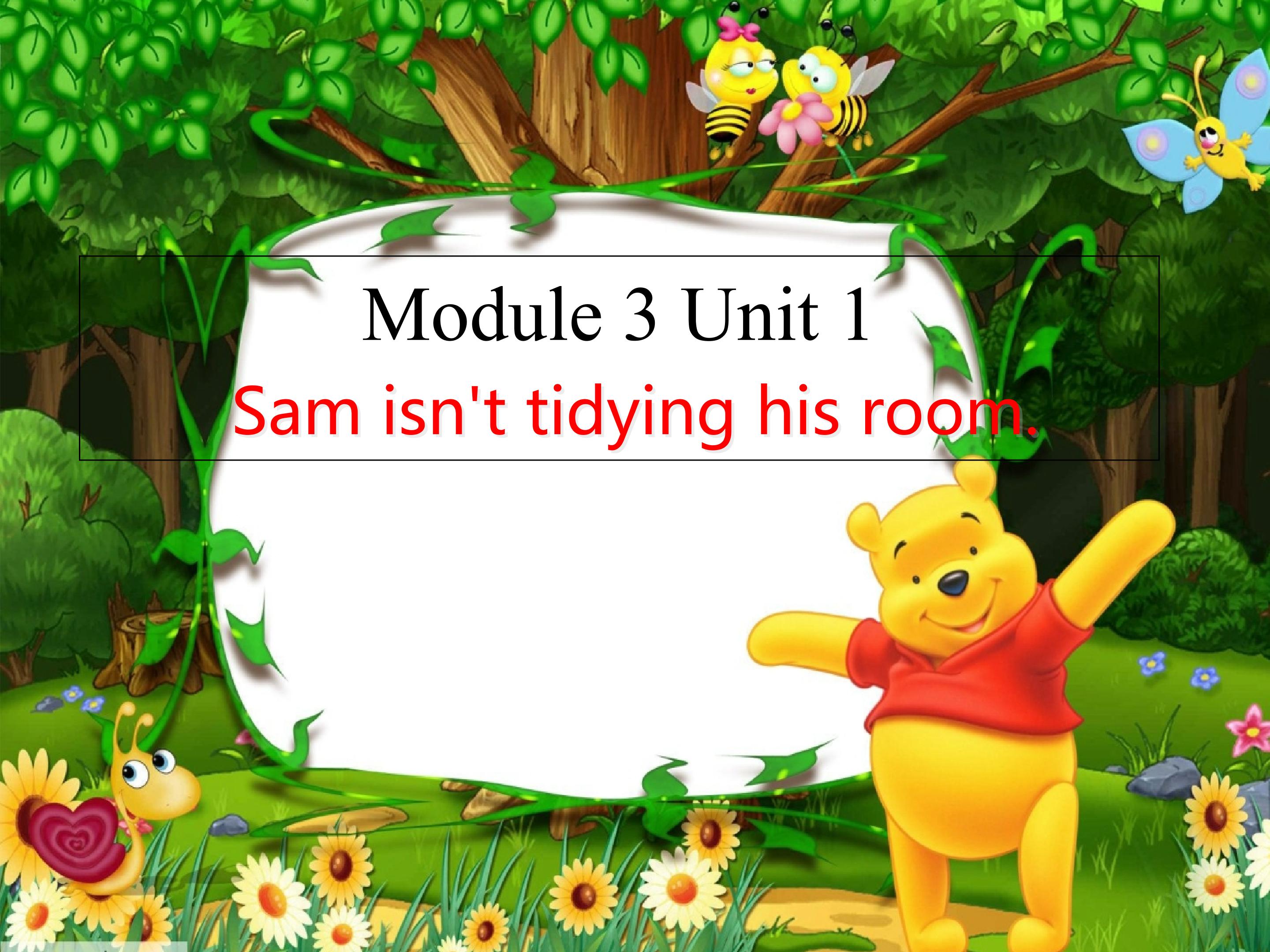 Module3Unit1 Sam isn't tidying his room.