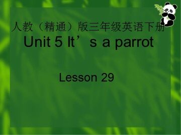 Unit 5  It's a parrot.