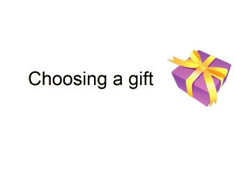 Choosing a gift_课件1