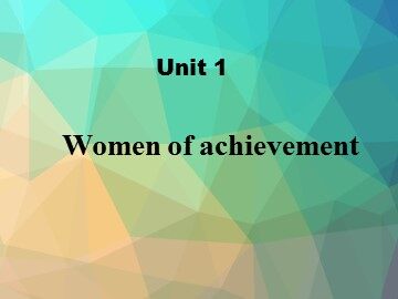 Unit 1 Women of achievement