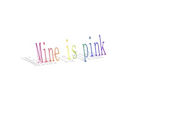 Mine is pink._课件1