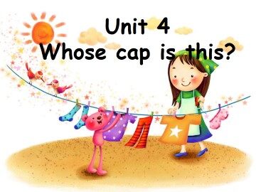 Unit 4  Whose Cap Is This?_课件1