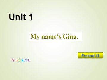 My name's Gina._课件4