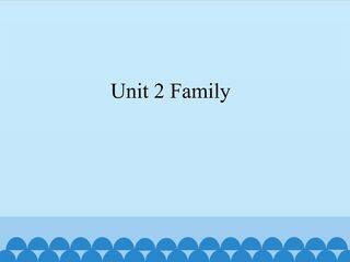 Unit 2 Family_课件1