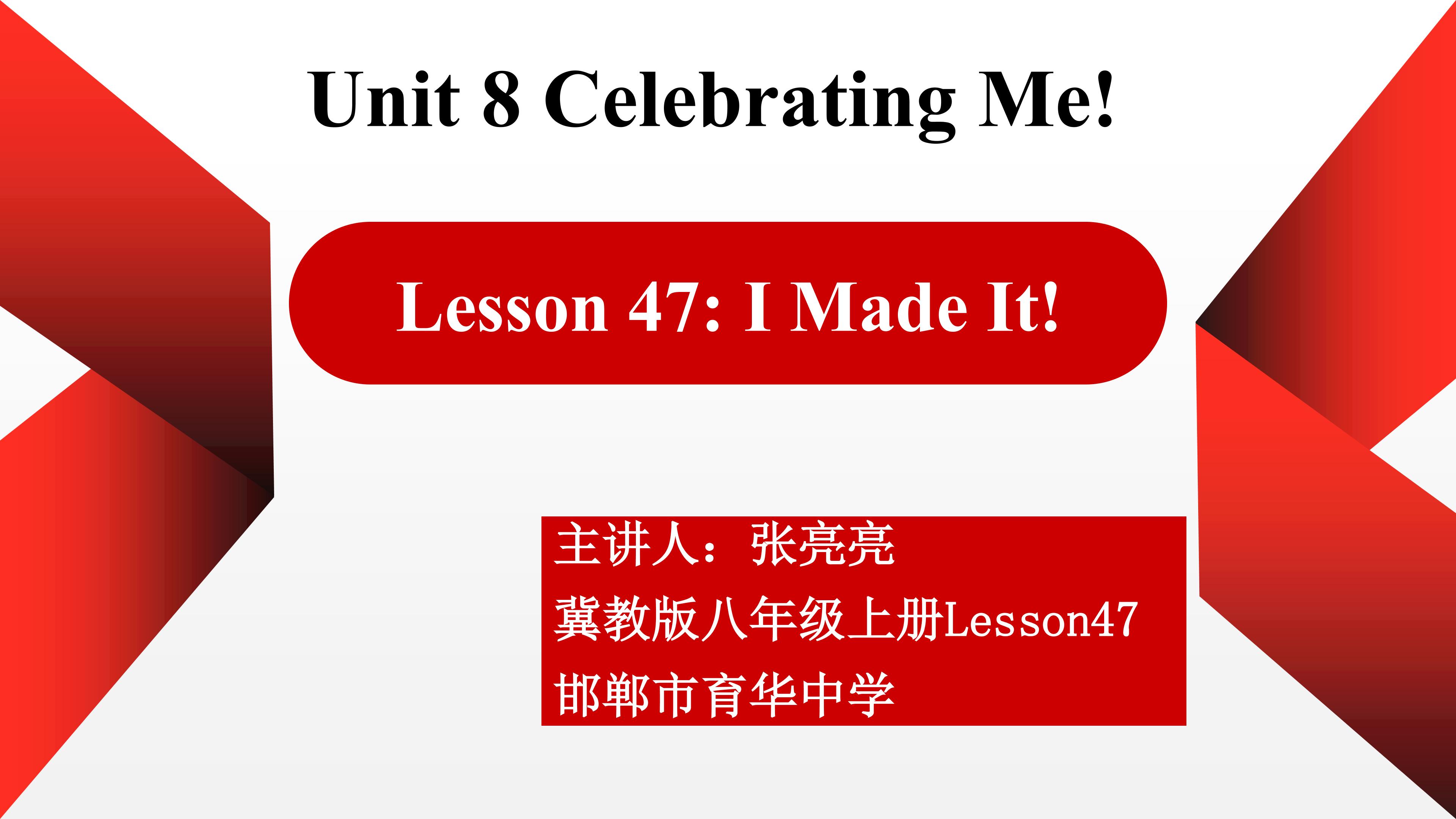 Lesson 47: I Made It!