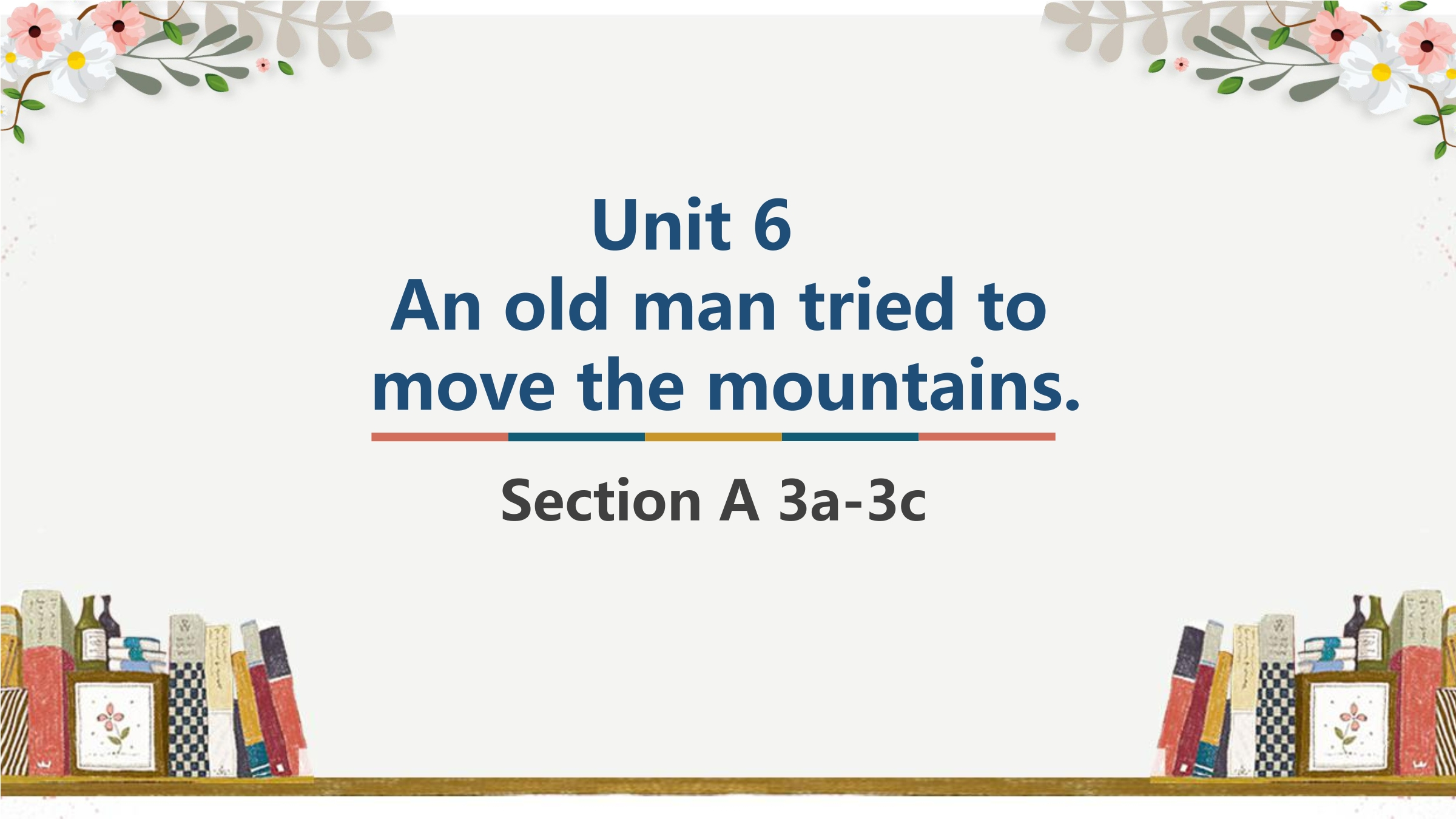 An old man tried to move the mountains.