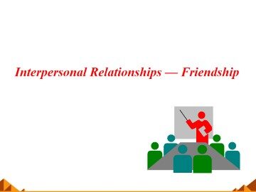 Interpersonal Relationships - Friendship_课件7
