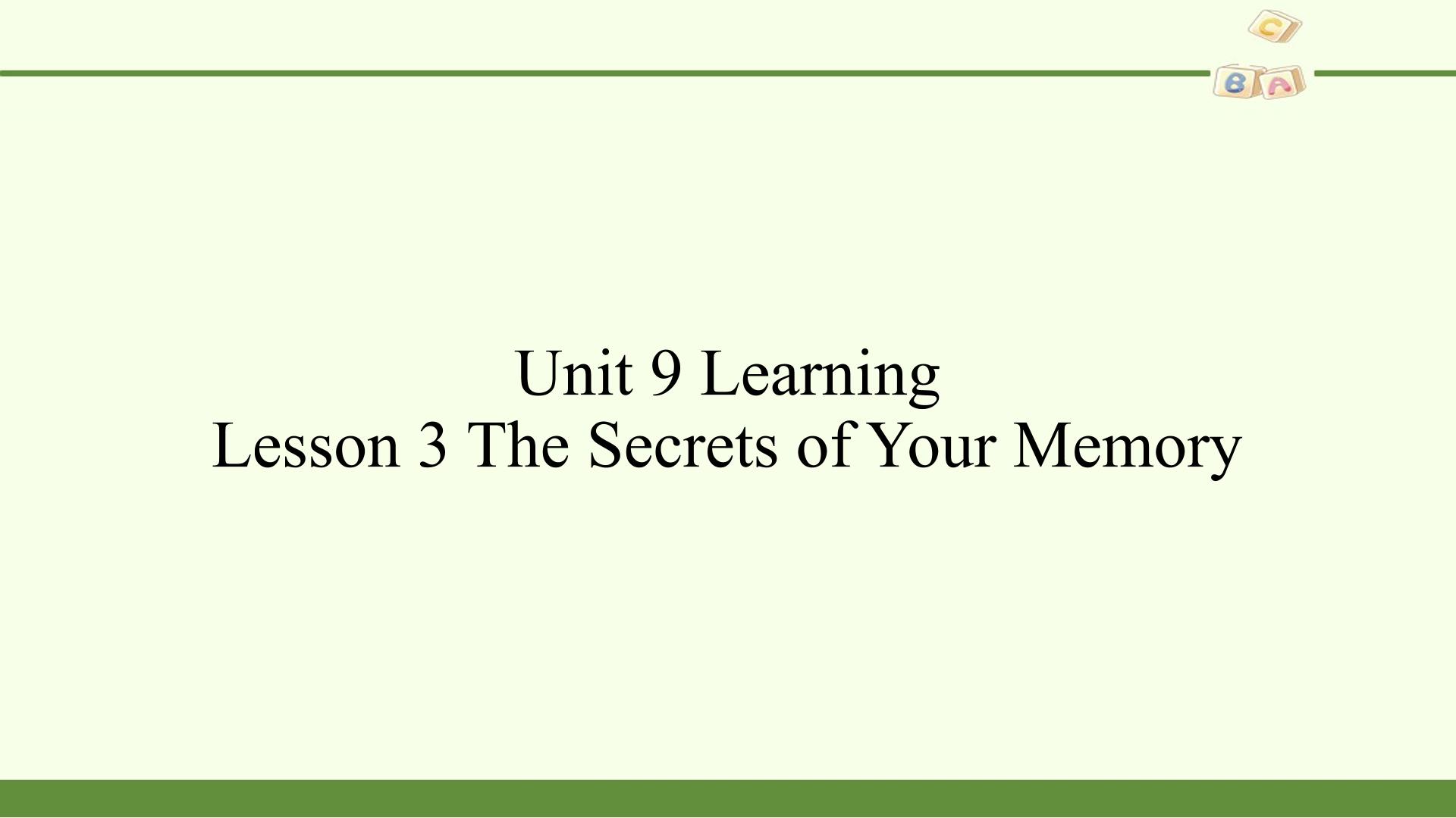 Lesson 3 The Secrets of Your Memory