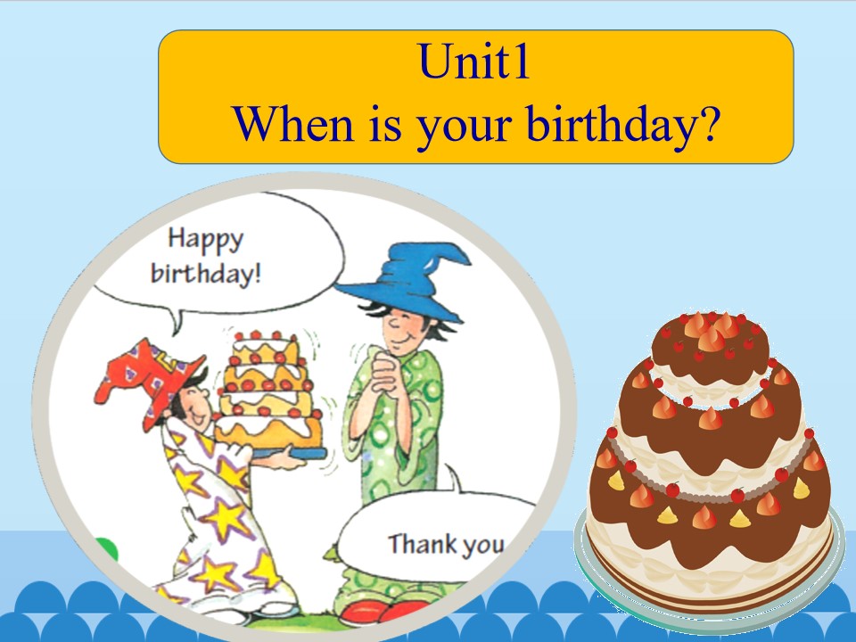 Unit1 When is your birthday?_课件1