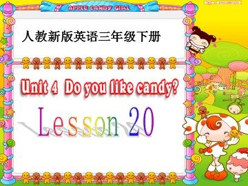 Unit 4  Do you like candy?