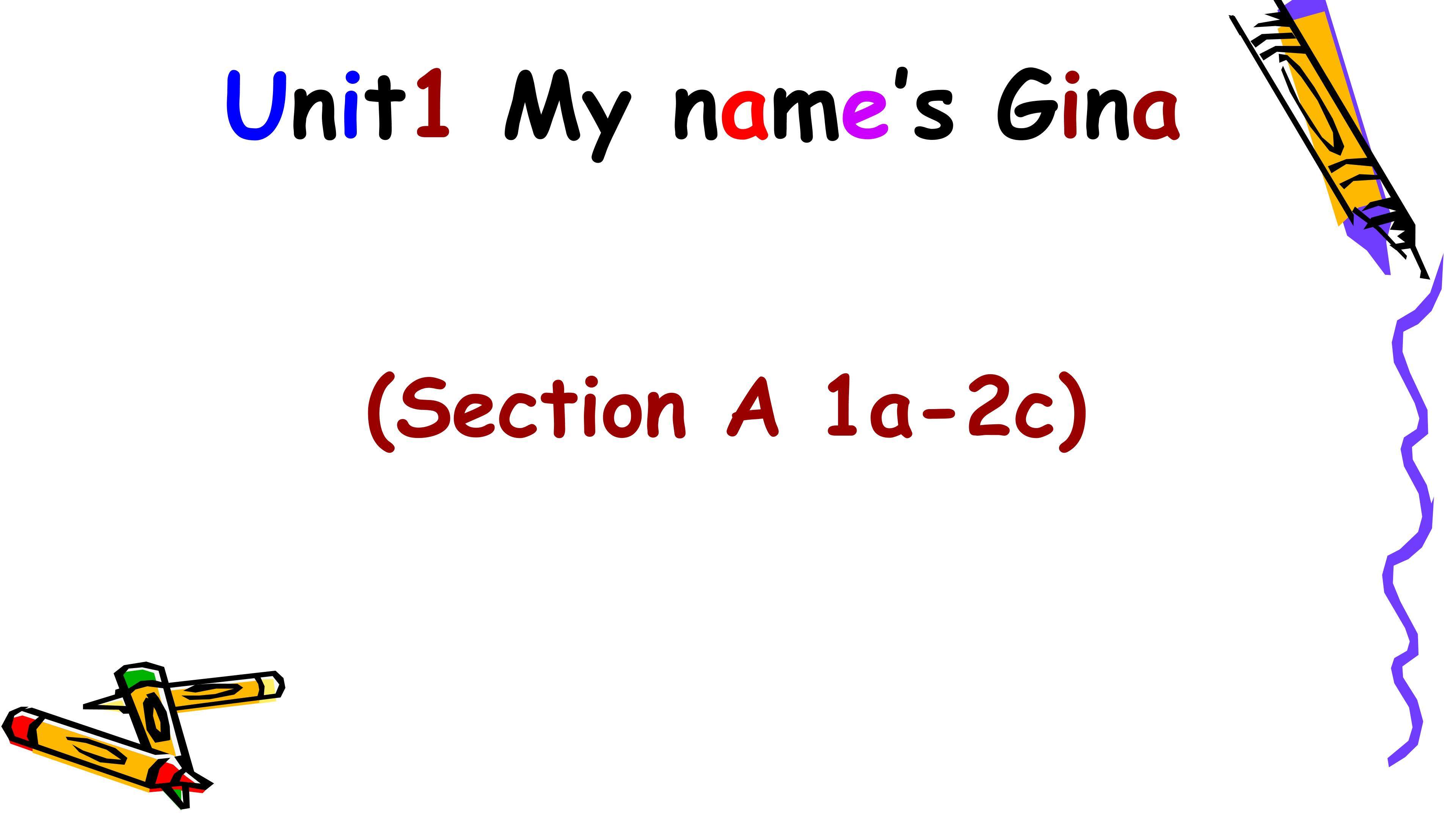 Unit 1 My name's Gina