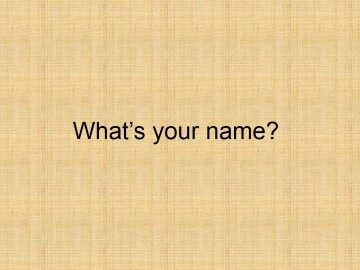 What's your name?_课件1
