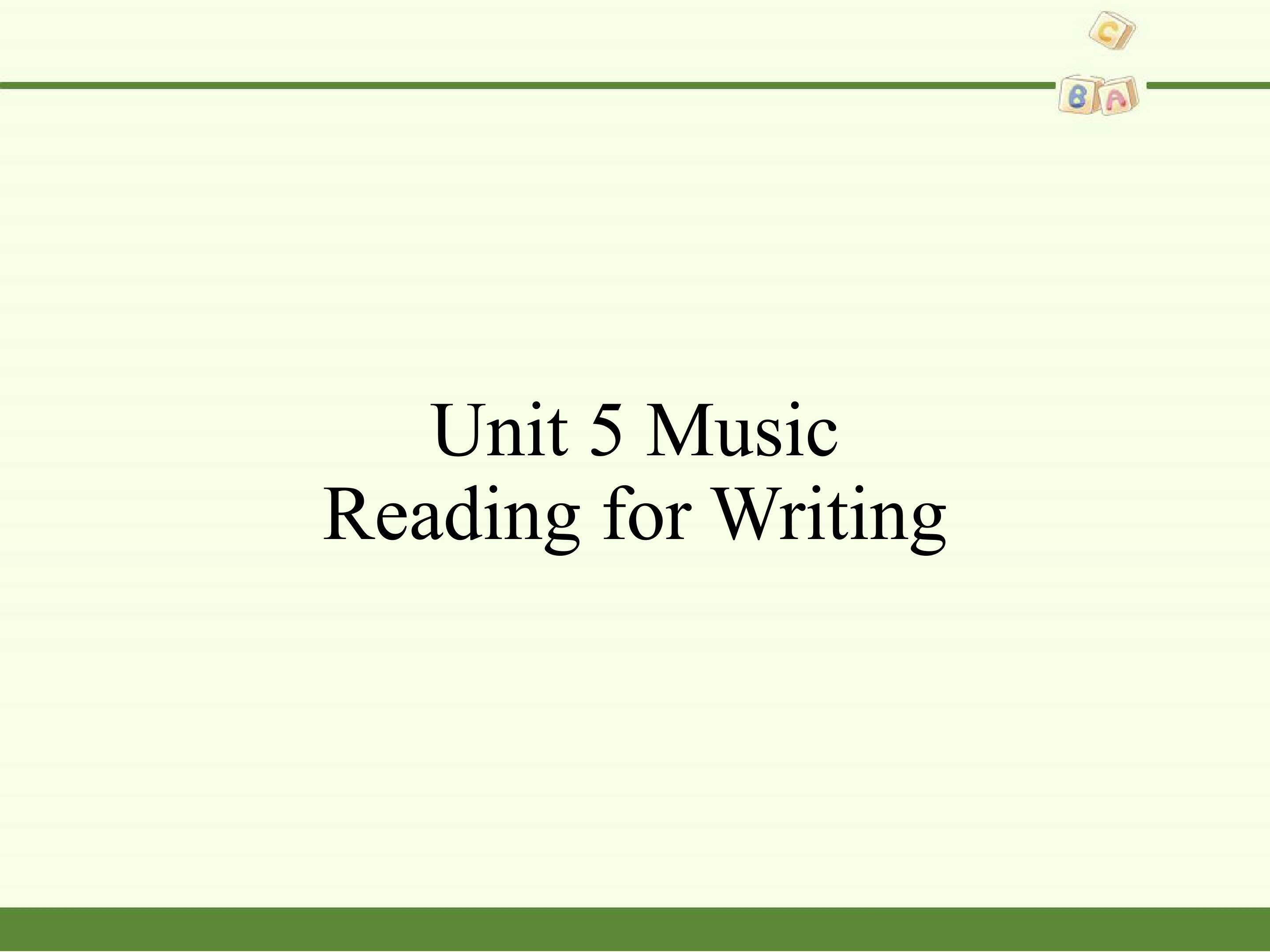 Unit 5 Music-Reading for Writing