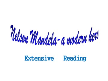 Nelson Mandela - a modern hero_课件19