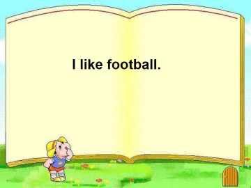 I like football._课件1