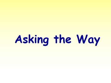Asking the Way_课件1