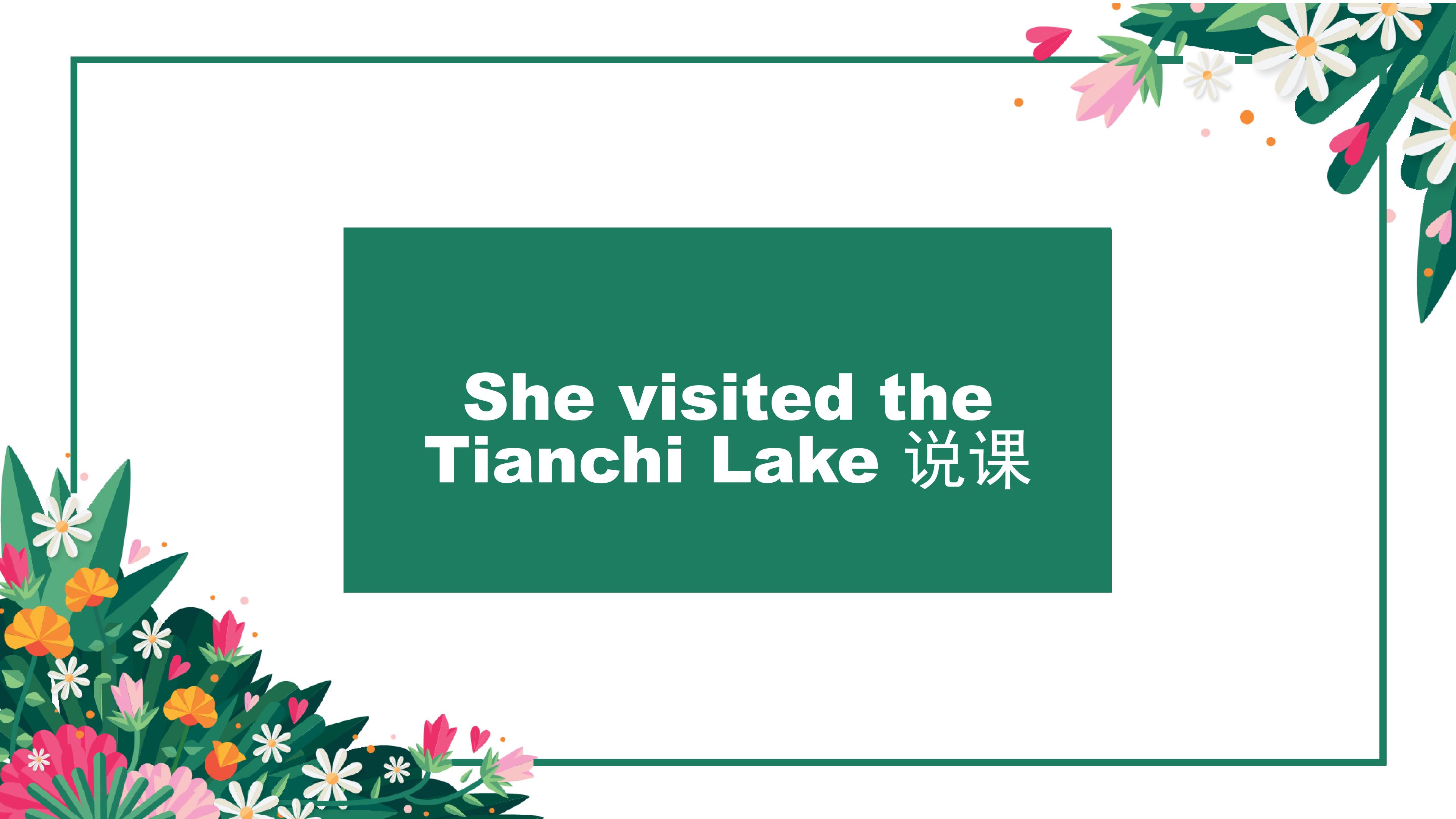 She visited the Tianchi Lake