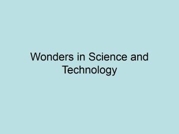 Wonders in Science and Technology_课件1
