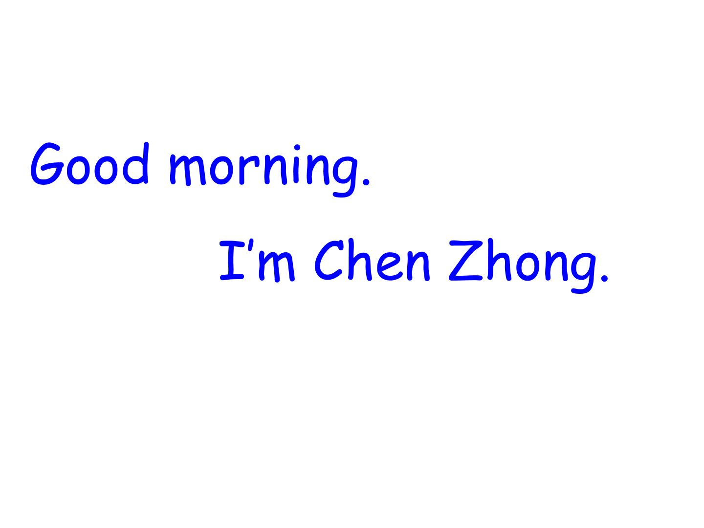 Good morning. I'm Chen Zhong._课件1