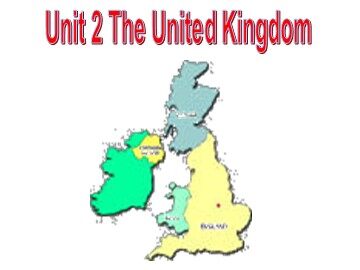 Unit 2 The United Kingdom