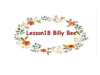 Lesson 18 Billy Bee