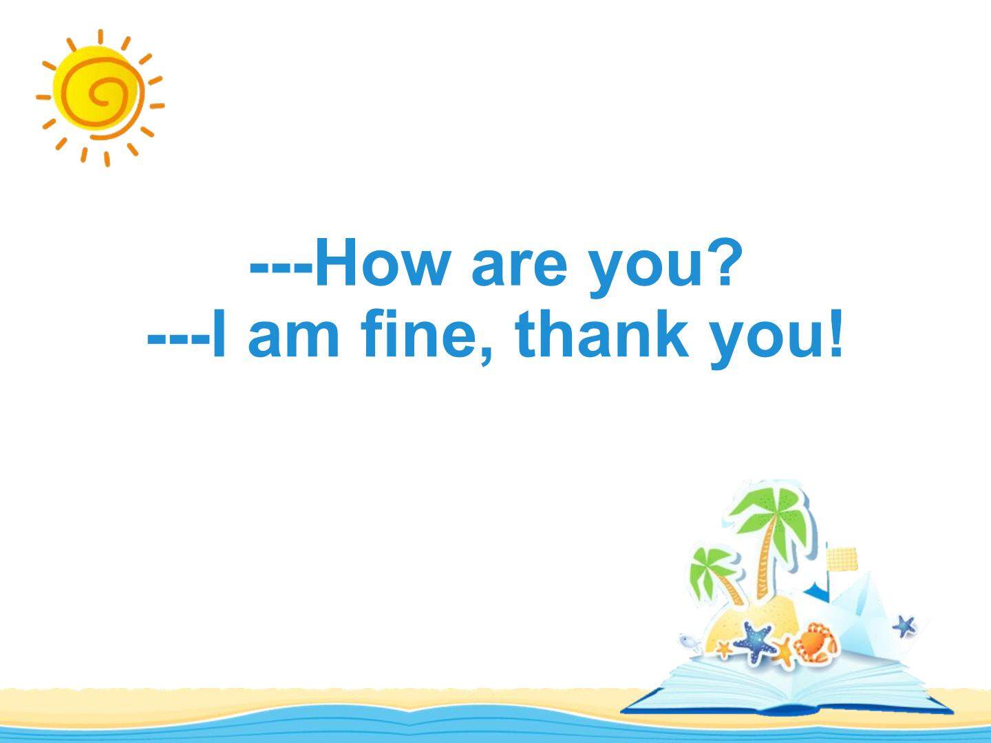 how are you?