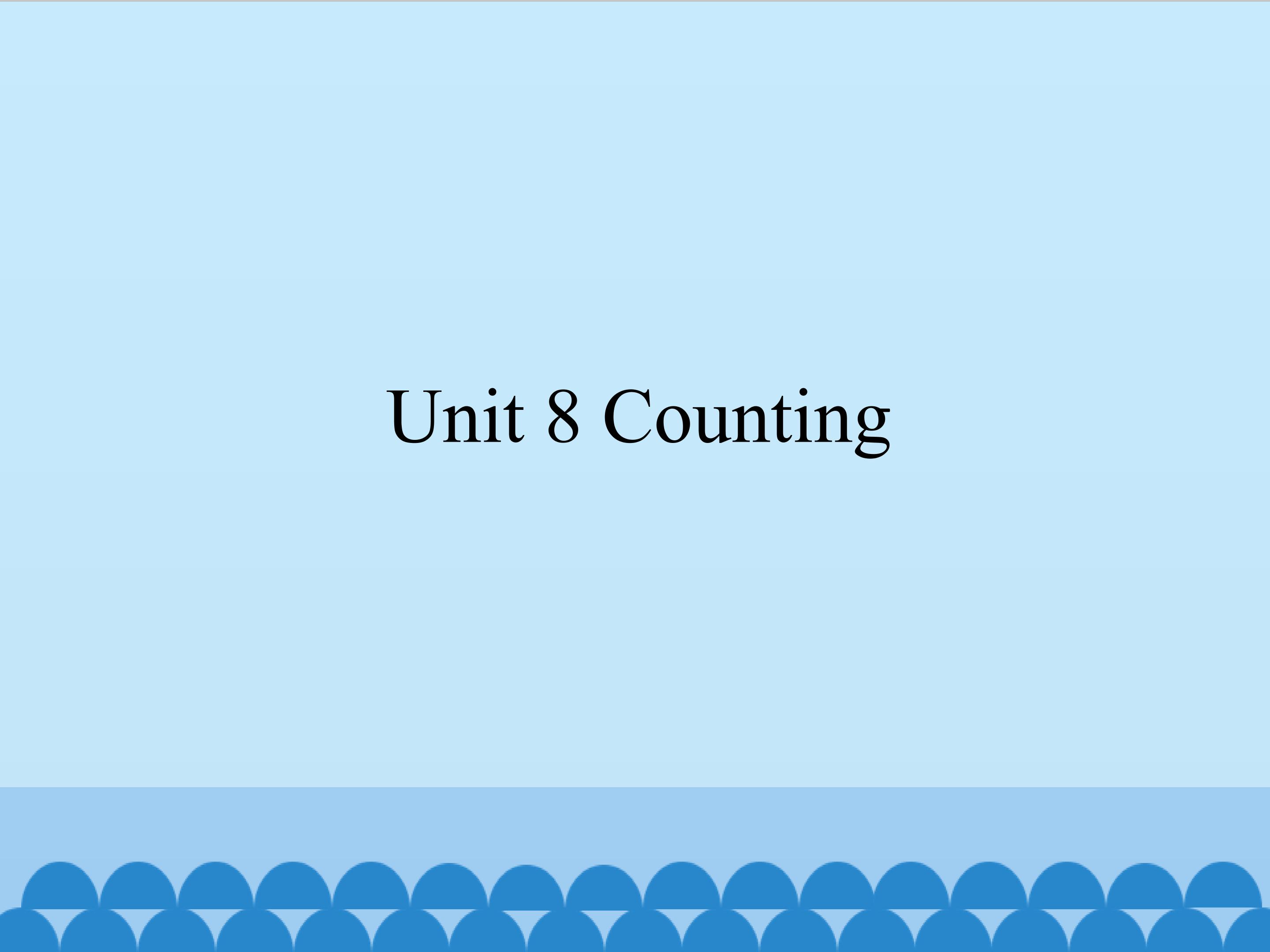 Unit 8 Counting_课件1