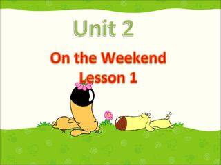 【课件】四年级上册英语人教版新起点Unit 2《On the Weekend》(lesson 1)02