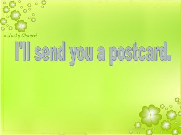 I'll send you a postcard._课件1