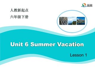 Unit6Summer Vacation Lesson1