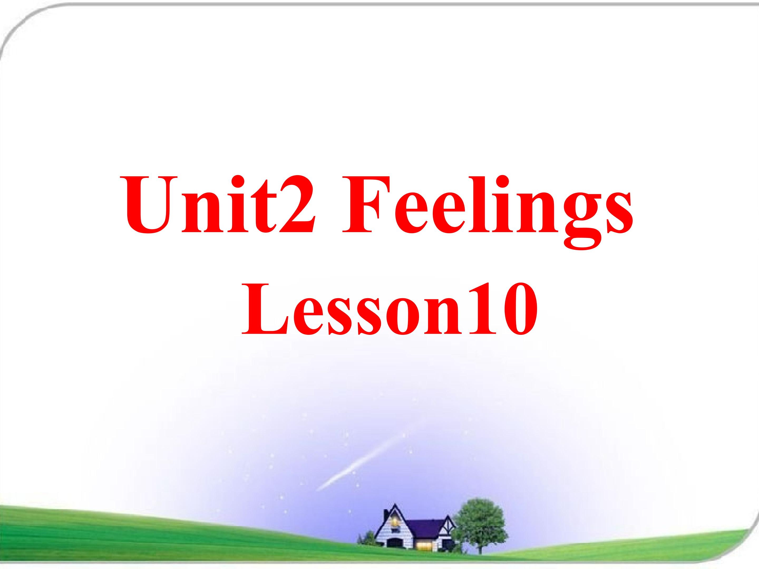 Unit 2 Feelings Lesson 10