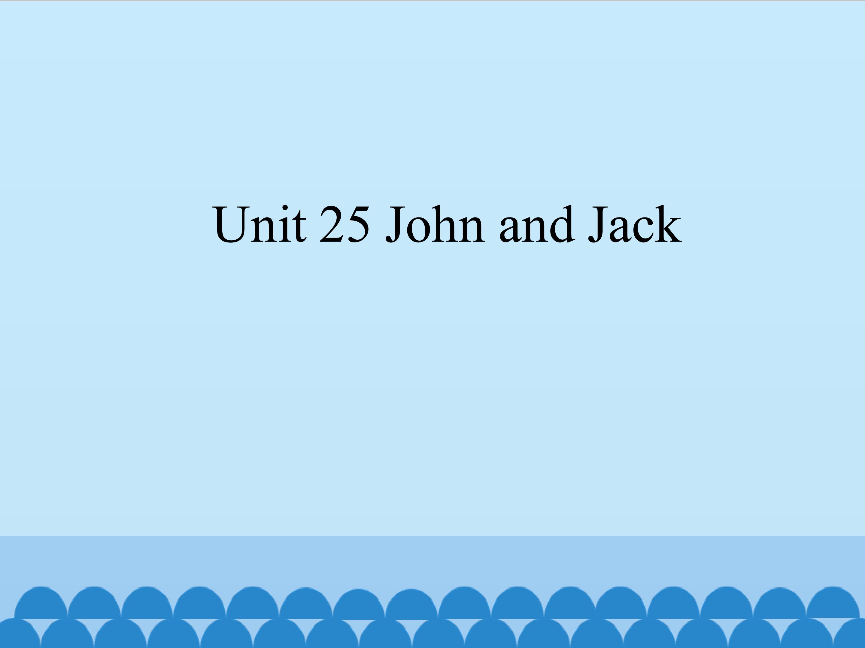 John and Jack_课件1