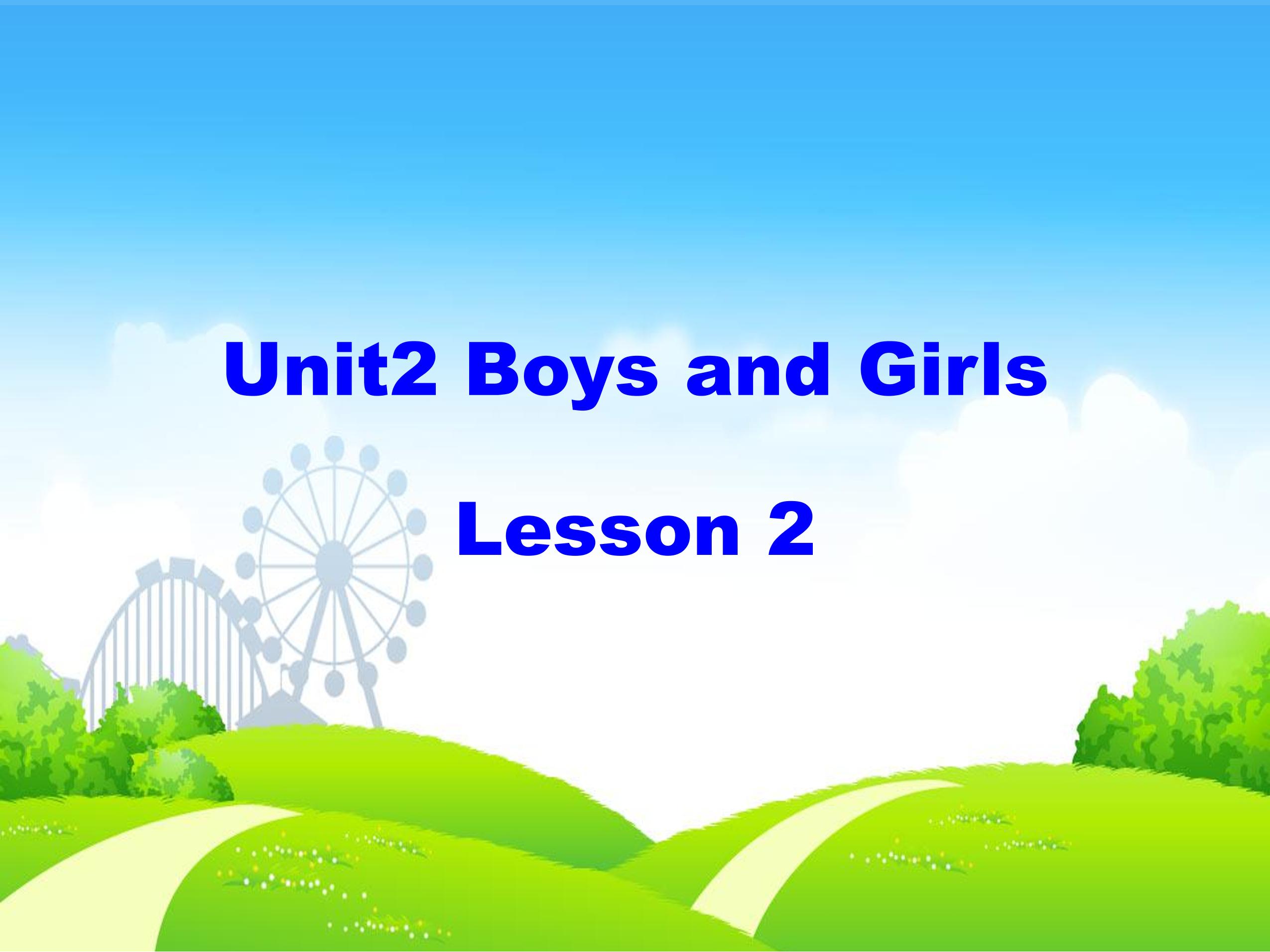 【课件】二年级上册英语人教版新起点Unit 2《Boys and Girls》（lesson 2）02