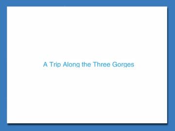 Trip Along the Three Gorges_课件9