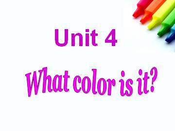 Unit 4 What Colour Is It?_课件1