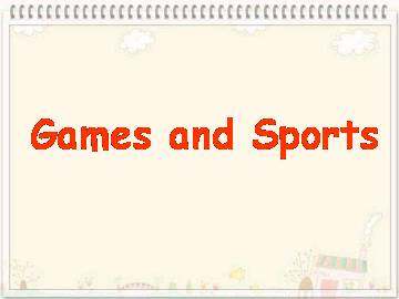 Games and Sports_课件1