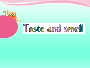 Taste and smell_课件1