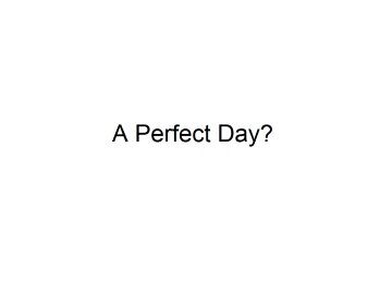 A Perfect Day？_课件1