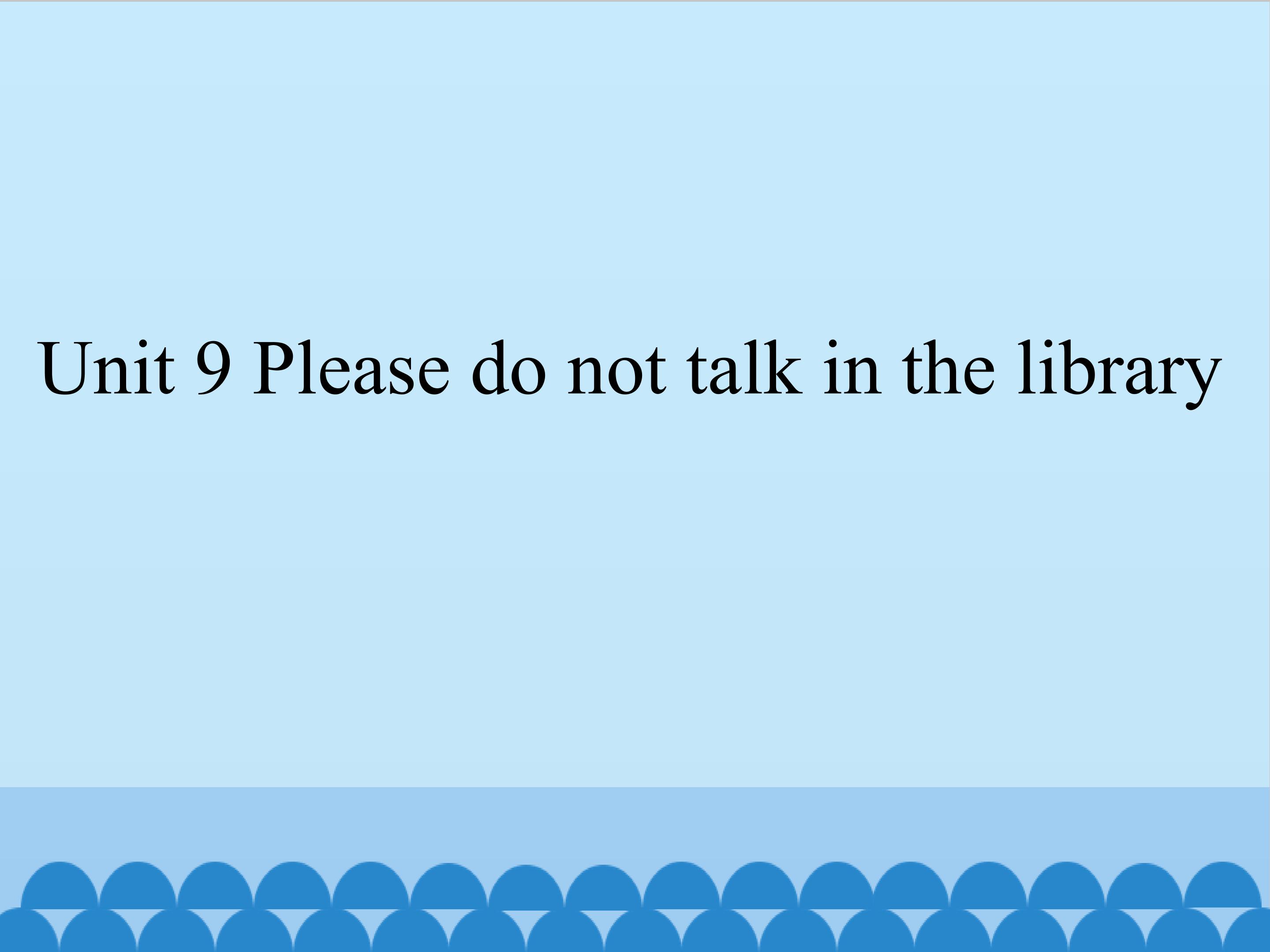 Please do not talk in the library_课件1