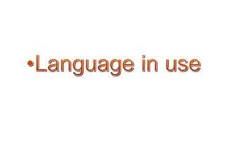 Language in use_课件1