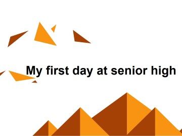 My First Day at Senior High_课件8