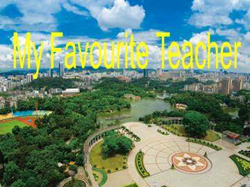 My Favourite Teacher_课件1