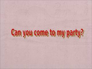 Can you come to my party?_课件2