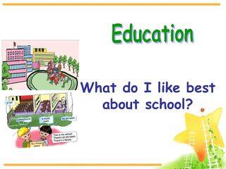What do I like best about school?_课件1
