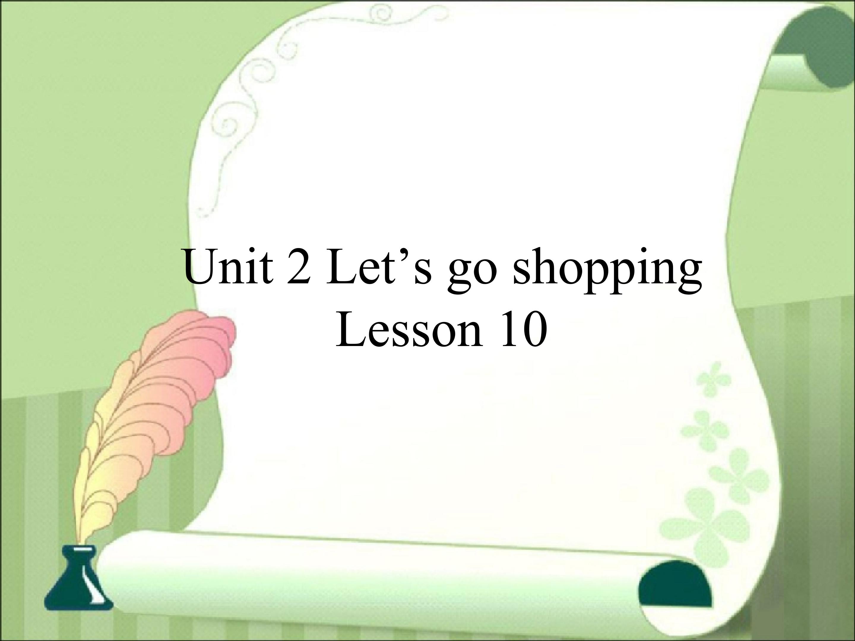 UNIT 2 Let's go shopping Lesson 10