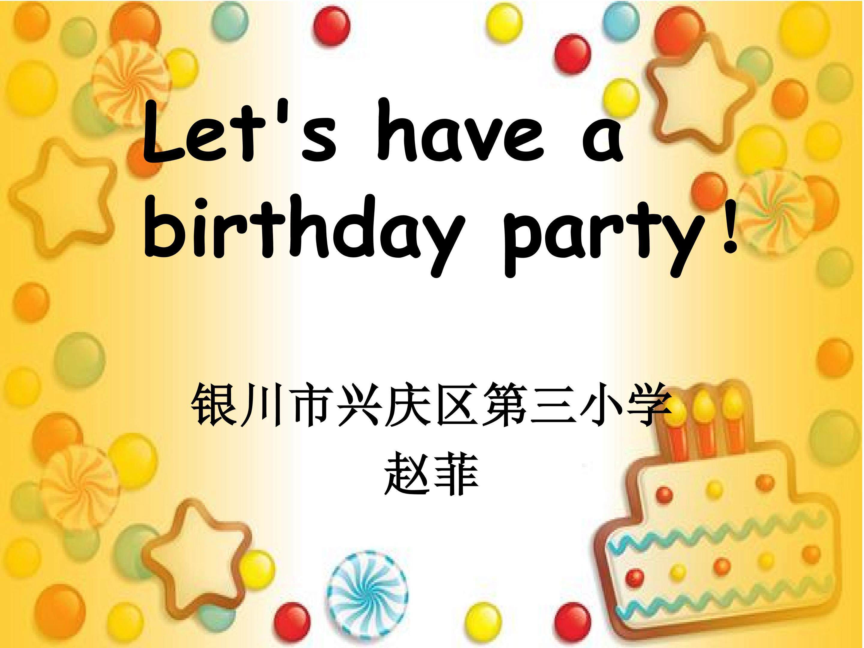 Let's have a birthday party!