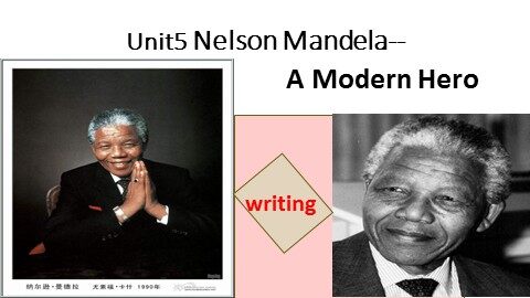 Unit 5 Nelson Mandela - a modern hero