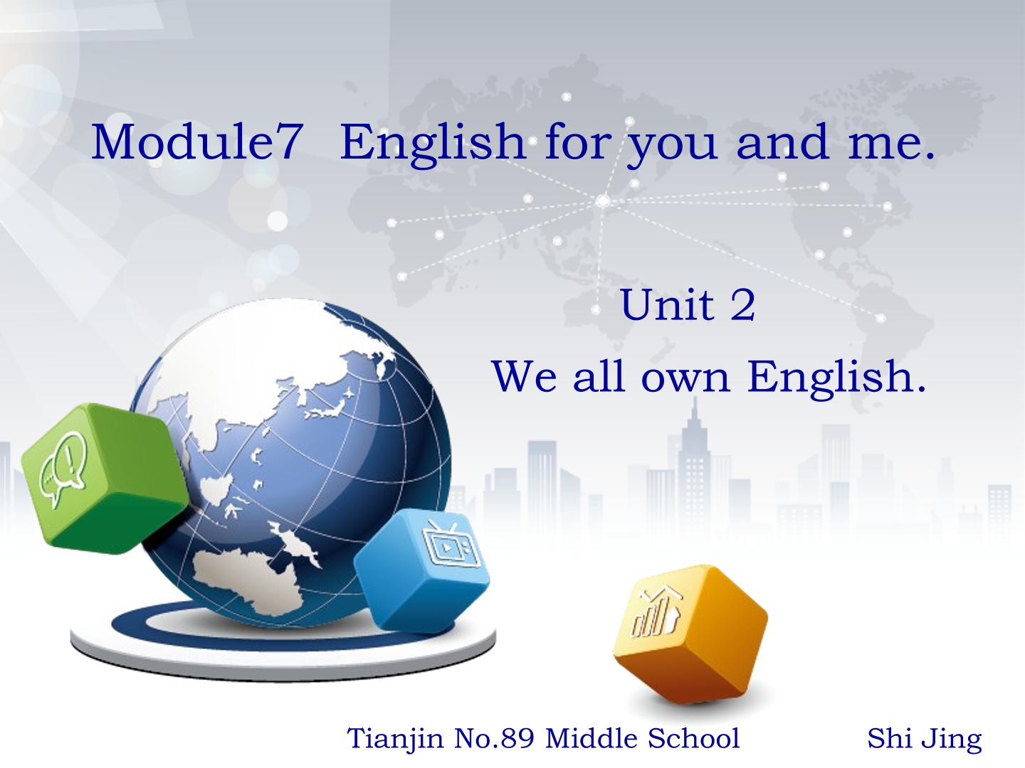 Unit 2 We all own English.