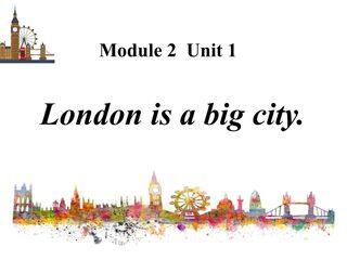 【茂名】四下M2U1London-is-a-big-city.第一课时课件