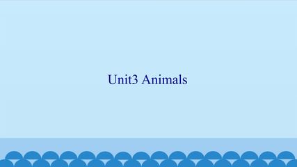 Unit3 Animals_课件1